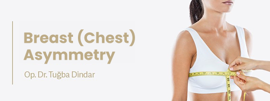 Breast (Chest) Asymmetry
