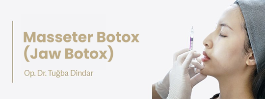 Masseter Botox (Jaw Botox)