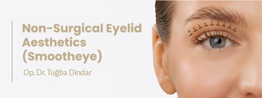 Non-Surgical Eyelid Aesthetics (Smootheye)