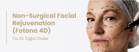 Non-Surgical Facial Rejuvenation (Fotona 4D)