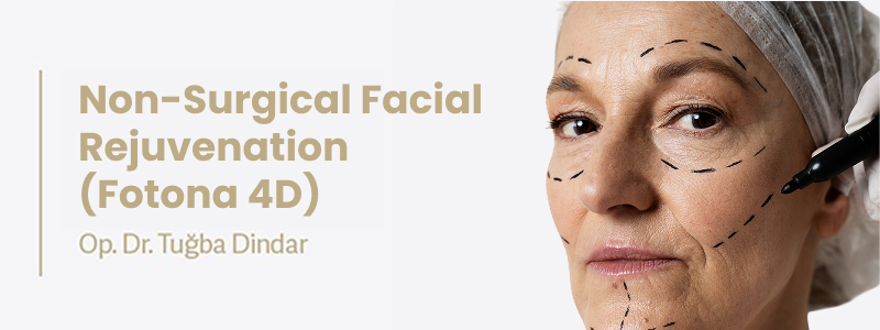 Non-Surgical Facial Rejuvenation (Fotona 4D)