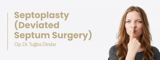 Septal Deviation (Deviated Septum) Surgery